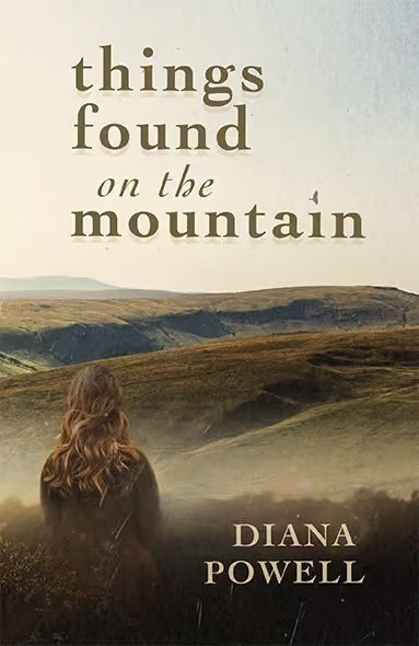 Haunting Tale: Things Found On The Mountain by Diana Powell